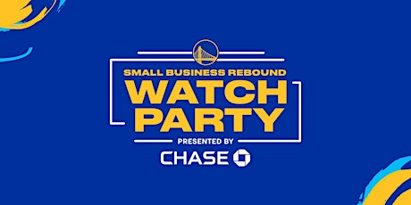 Small Business Rebound Warriors Watch Party presented by Chase primary image