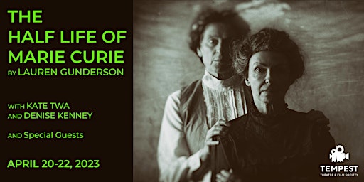 Half Life of Marie Curie - April Performances