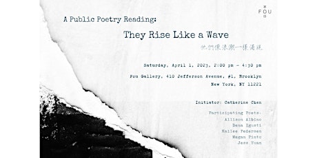 A Public Poetry Reading: They Rise Like a Wave 他们像浪潮一样涌现
