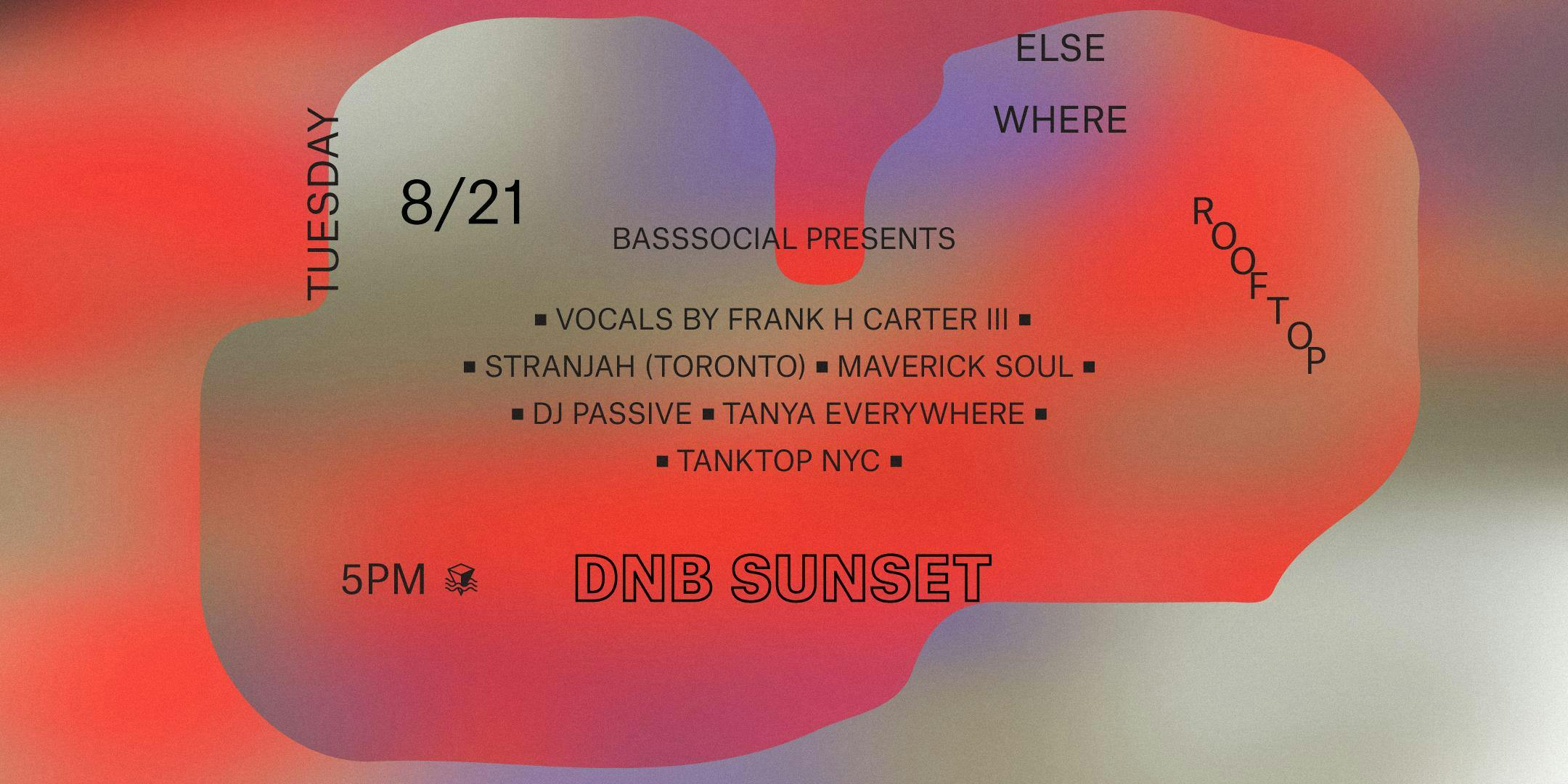 DnB Sunset w/ Frank Carter III, Stranjah, Maverick Soul, DJ Passive, & More