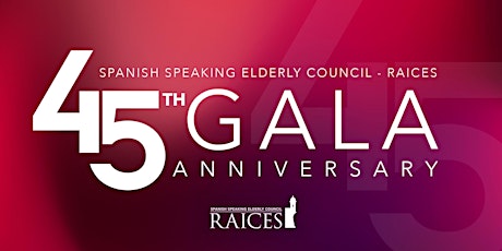 RAICES 45th Anniversary Gala
