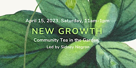 Hauptbild für New Growth-Community Tea in the Garden