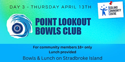 Point Lookout Bowls & Lunch - 5 Days of Fun