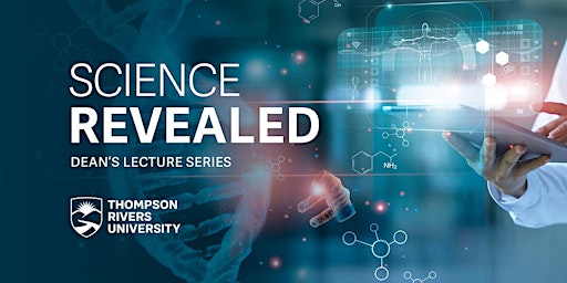 Science Revealed Dean's Lecture Series with Dr. James Olson