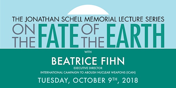 Beatrice Fihn ON THE FATE OF THE EARTH