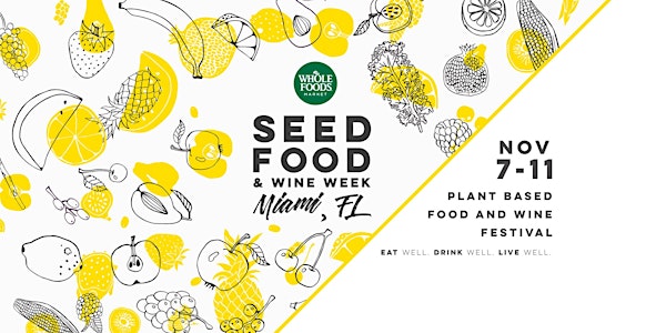 Seed Plant Based Food and Wine Festival 2018