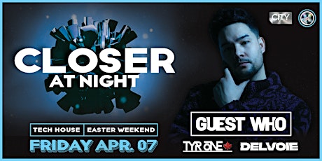 CLOSER AT NIGHT • GUEST WHO • EASTER EDITION