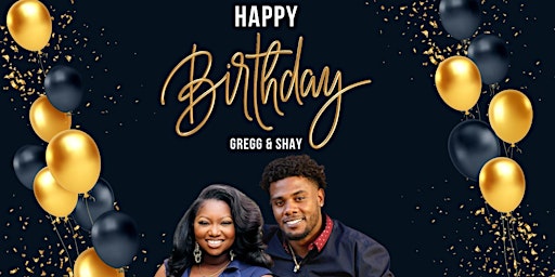 Gregg and Shay Birthday Celebration