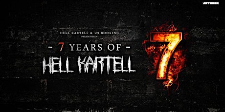 7 YEARS OF - HELL KARTELL