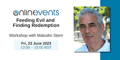 Feeding Evil and Finding Redemption -  Malcolm Stern