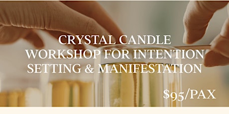 Crystal Intention Candle Workshop for Manifestation