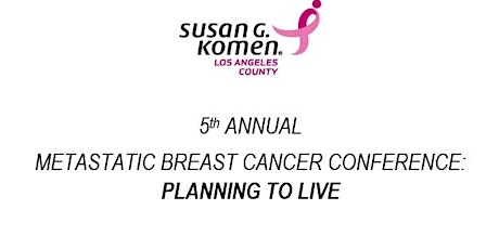  Metastatic Breast Cancer Conference: Planning to Live primary image