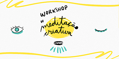 Imagem principal do evento Ummm - Workshop de Meditação Criativa