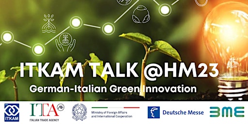 ITKAM TALK@HM23 - German Italian Green Innovation
