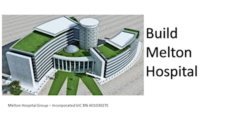 Melton Hospital Group - Community Meeting primary image