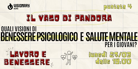 IL VASO DI PANDORA - LAVORO E BENESSERE - ep. 4 - Visionary Roma