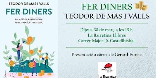 Presentació del llibre Fer Diners amb en Teodor de Mas i Valls