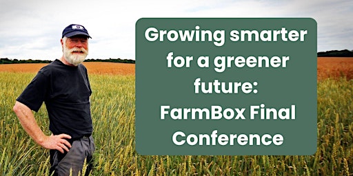 Growing smarter for a greener tomorrow: FarmBox Final Conference