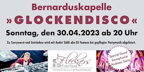 GLOCKENDISKO Bernarduskapelle - 30.04.2023