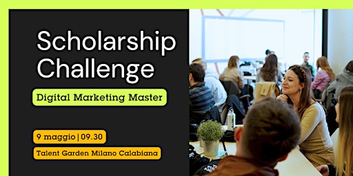 Scholarship Challenge | Digital Marketing Master | Milano