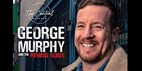 George Murphy and The Rising Sons Live at The Central Roscrea