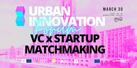 Image principale de VC x Startup Matchmaking @ Urban Innovation Forum