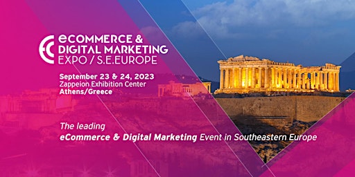 eCommerce & Digital Marketing Expo Greece & Southeastern Europe 2023 primary image