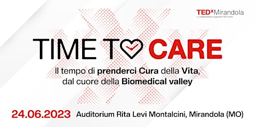 Immagine principale di TEDxMirandola: Time to Care 