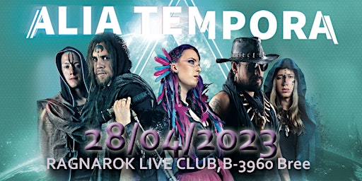 ALIA TEMPORA + Support@RAGNAROK LIVE CLUB,B-3960 BREE