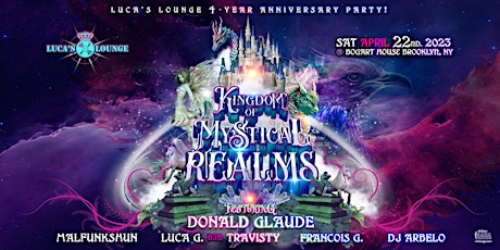 Kingdom of Mystical Realms - 4th Year Anniversary Feat. Donald Glaude!