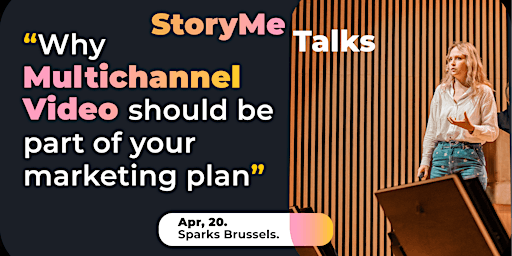 StoryMe Talks: Why Multichannel Video should be part of your marketing plan