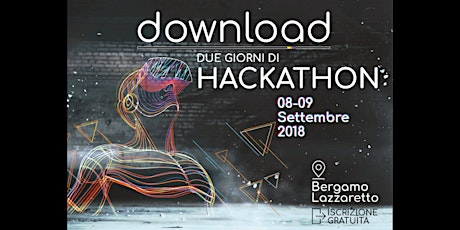 Immagine principale di Hackathon Download Innovation 2018   