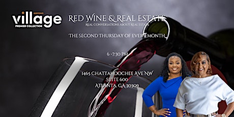 Red Wine & Real Estate "Real conversations about Real Estate"