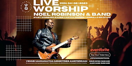 Live worship concert met NOEL ROBINSON & band uit Londen