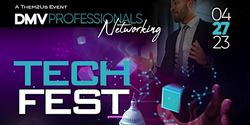 DMV Professionals' Networking -   Tech Fest