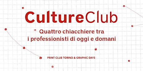 Culture Club | Quattro chiacchiere tra i professionisti di oggi e domani