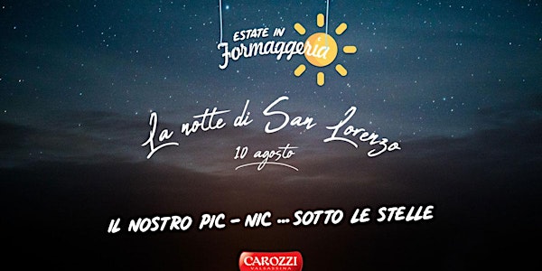 San Lorenzo in FORMAGGERIA - Picnic sotto le stelle