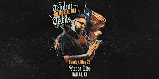 TCHAMI "Memorial Day Weekend Texas Edition" - Stereo Live Dallas primary image