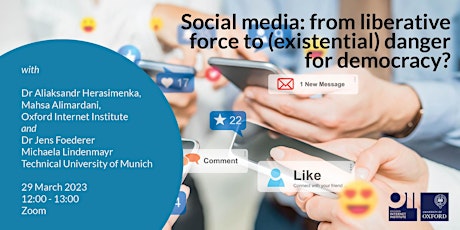 Social media: from liberative force to (existential) danger for democracy?