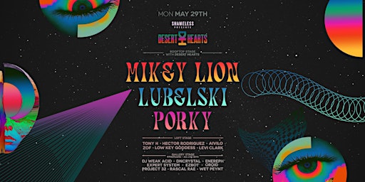Memorial Day Desert Hearts Showcase w/ Mikey Lions, Porky, Lubelski & more!