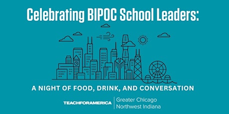 Celebrating BIPOC School Leaders: A Night of Food, Drink and Conversation