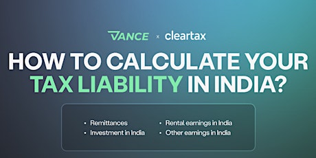 Vance Webinar Series 1 - How to Calculate your Tax Liability in India?