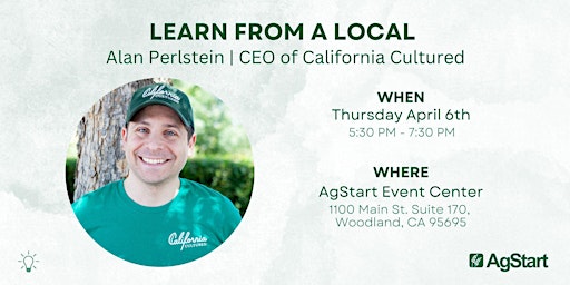 Learn from a Local CEO: Alan Perlstein, California Cultured