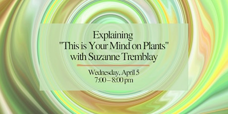Explaining  "This is Your Mind on Plants" with Suzanne Tremblay