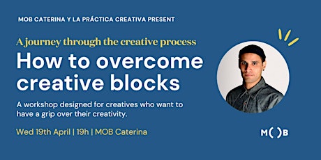 MOB WORKSHOP: How to overcome creative blocks?