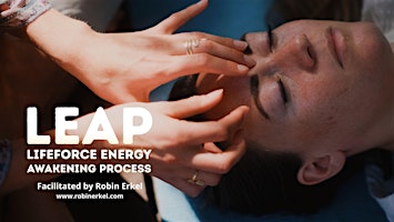 LEAP Lifeforce Energy Awakening Process - AMSTERDAM with Robin Erkel