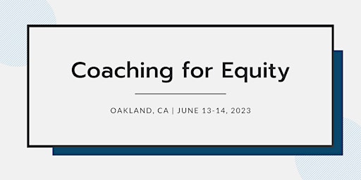 Coaching for Equity | June 13-14, 2023 | CA primary image