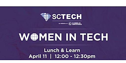 SC Women in Tech Virtual Lunch and Learn