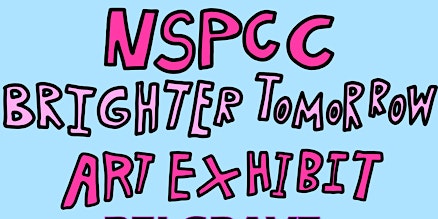 Brighter Tomorrow Art Exhibition (NSPCC)