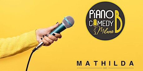 Stand Up Comedy by Piano B Comedy-Milano open mic